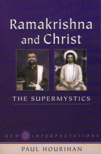 Ramakrishna and Christ – The Supermystics