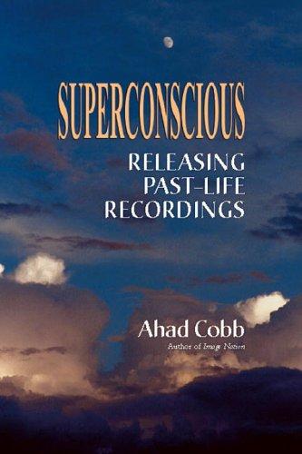 Superconscious - Releasing Past-Life Recordings