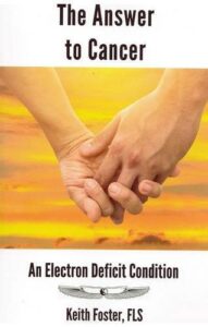 The Answer to Cancer – An Electron Deficit Condition