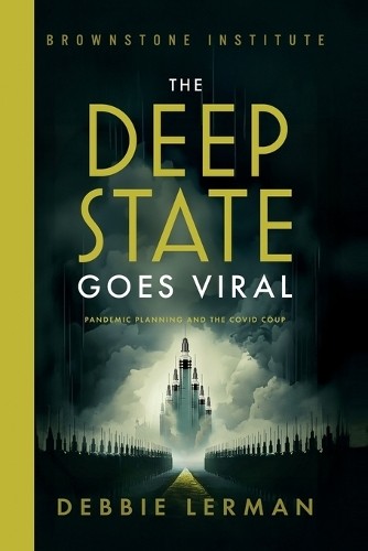 THE DEEP STATE GOES VIRAL