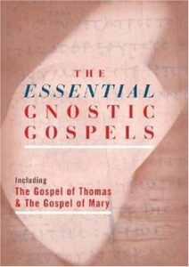 The Essential Gnostic Gospels