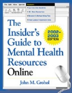 The Insider's Guide to Mental Health Resources Online 2002/2003
