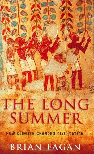 THE LONG SUMMER: HOW CLIMATE CHANGED CIVILISATION