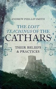 THE LOST TEACHINGS OF THE CATHARS