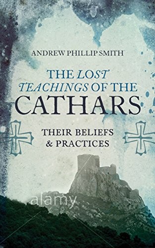 THE LOST TEACHINGS OF THE CATHARS
