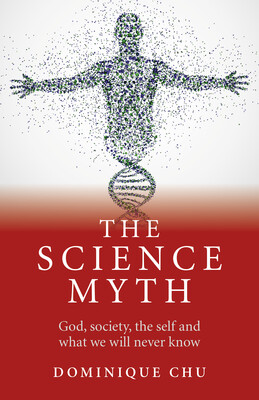 THE SCIENCE MYTH