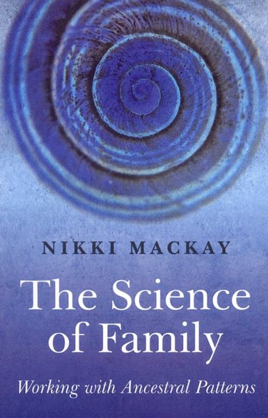 The Science of Family - Working with Ancestral Patterns