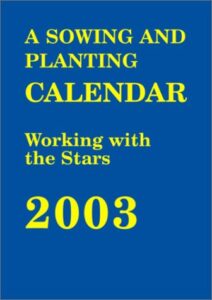 The Sowing and Planting Calendar - Working with the Stars