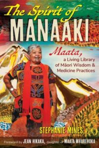The Spirit of Manaaki – A Living Library of Maori Wisdom and Medicine Practices