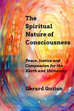 The Spiritual Nature of Consciousness