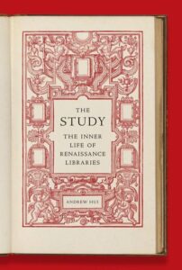 The Study – The Inner Life of the Renaissance Libraries