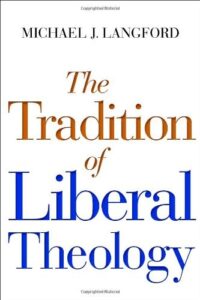 The Tradition of Liberal Theology