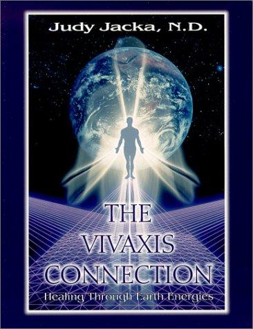 The Vivaxis Connection: Healing Through Earth Energies