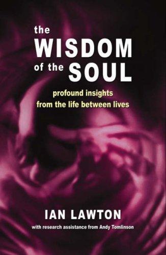THE WISDOM OF THE SOUL
