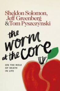 THE WORM AT THE CORE - On the Role of Death in Life