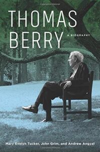 THOMAS BERRY: A BIOGRAPHY