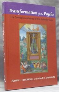Transformation of the Psyche - The Symbolic Alchemy of the Splendor Solis