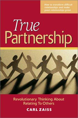 True Partnership, Revolutionary Thinking About Relating to