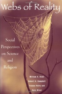 Webs of Reality: Social Perspectives on Science and Religion