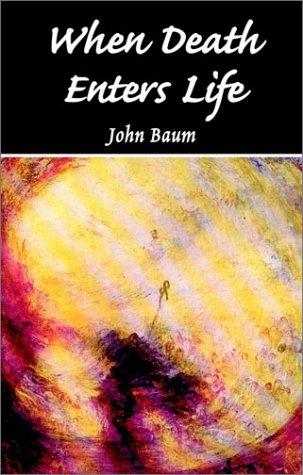 When Death Enters Life