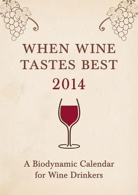 When Wine Tastes Best 2014