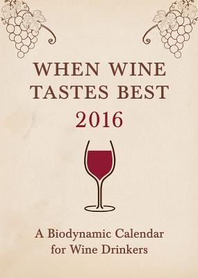 When Wine Tastes Best 2016