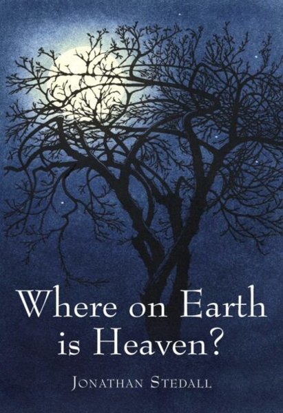 WHERE ON EARTH IS HEAVEN?