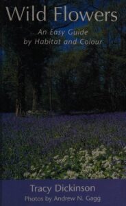Wild Flowers - An Easy Guide by Habitat and Colour