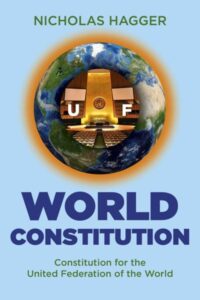 World State; World Constitution; Peace for Our Time